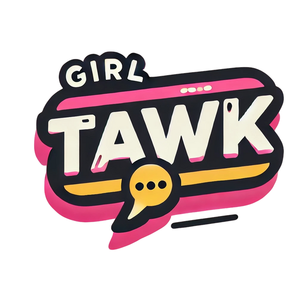 Girl Tawk